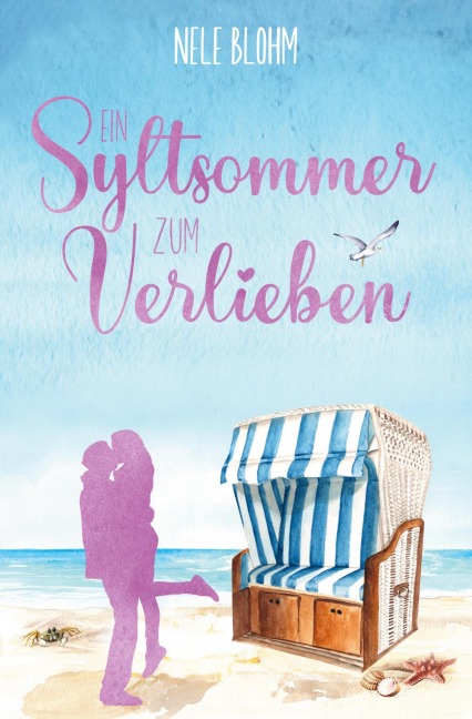 Ein Syltsommer zum Verlieben - Nele Blohm
