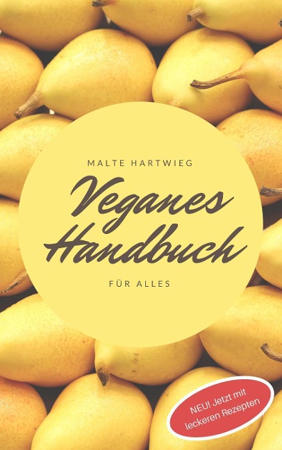 Veganes Handbuch für alles - Malte Hartwieg