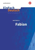Cover-Bild zum Titel 'Fabian: Die Geschichte eines Moralisten. EinFach Deutsch Unterrichtsmodelle' von 'Erich Kästner, Stefan Volk'