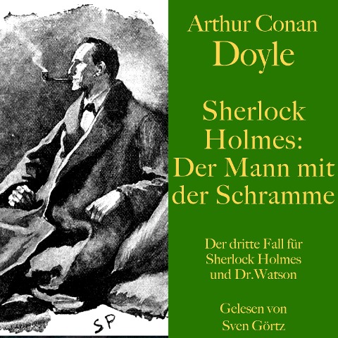 Sherlock Holmes: Der Mann mit der Schramme - Arthur Conan Doyle