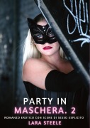 Cover-Bild zum Titel 'Party in Maschera. 2' von 'Lara Steele'