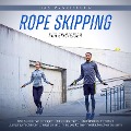 Cover-Bild zum Titel 'Rope Skipping für Einsteiger - Das Praxisbuch: Wie Sie das Seilspringen schnell erlernen, sich im Handumdrehen Jumping-Techniken aneignen und Ihr neues Können fortlaufend verbessern' von 'Katja Eden'