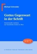 Gottes Gegenwart in der Schrift - Michael Schneider