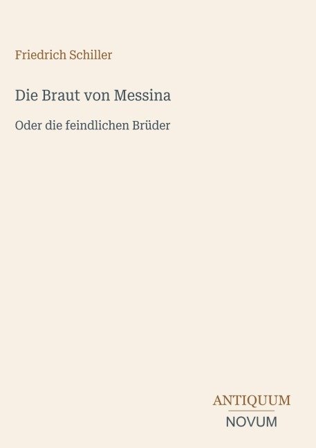 Die Braut von Messina - Friedrich Schiller