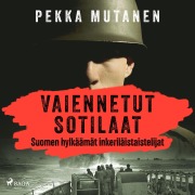 Cover-Bild zum Titel 'Vaiennetut sotilaat ¿ Suomen hylkäämät inkeriläistaistelijat' von 'Pekka Mutanen'