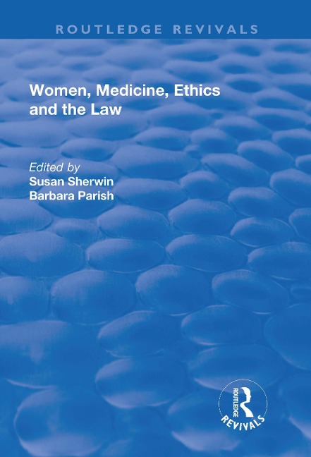 Women, Medicine, Ethics and the Law - 