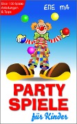 Cover-Bild zum Titel 'Party Spiele für Kinder' von 'Ene Ma'