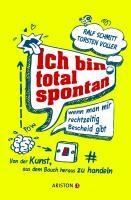 Ich bin total spontan - wenn man mir rechtzeitig Bescheid gibt - Ralf Schmitt, Torsten Voller