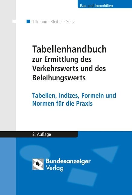 Tabellenhandbuch zur Ermittlung des Verkehrswerts und des Beleihungswerts von Grundstücken - Hans-Georg Tillmann, Wolfgang Kleiber, Wolfgang Seitz