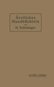 Cover-Bild zum Titel 'Ärztliches Handbüchlein für hygienisch-diätetische, hydrotherapeutische mechanische und andere Verordnungen' von 'Hermann Schlesinger'