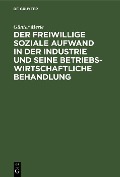 Cover-Bild zum Titel 'Der freiwillige soziale Aufwand in der Industrie und seine betriebswirtschaftliche Behandlung' von 'Günter Merle'