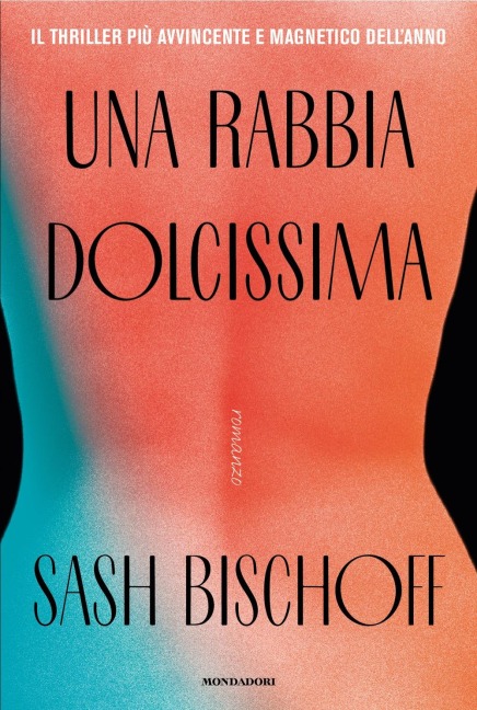 Una rabbia dolcissima - Sash Bischoff