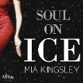 Cover-Bild zum Titel 'Soul On Ice' von 'Mia Kingsley'