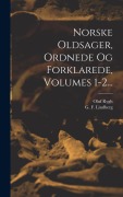 Cover-Bild zum Titel 'Norske Oldsager, Ordnede Og Forklarede, Volumes 1-2...' von 'Oluf Rygh'