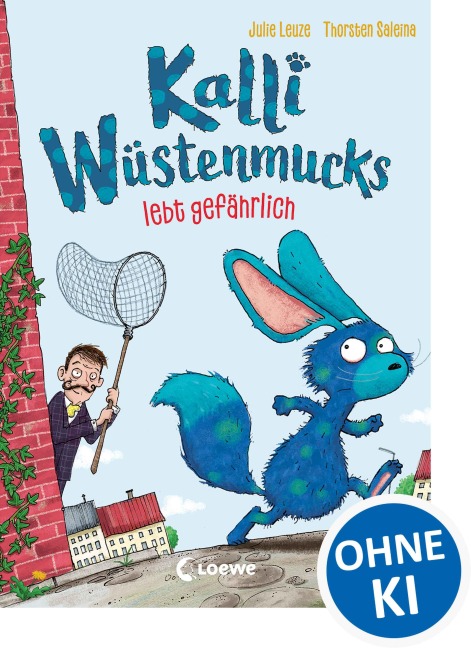 Kalli Wüstenmucks lebt gefährlich (Band 3) - Julie Leuze, Anke Loose