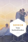 Cover-Bild zum Titel 'Vom Seelenfrieden' von 'Seneca'