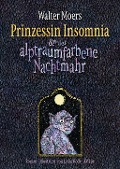 Cover-Bild zum Titel 'Prinzessin Insomnia & der alptraumfarbene Nachtmahr' von 'Walter Moers'
