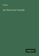 Cover-Bild zum Titel 'Die Theorie der Tonalität' von 'Werker'