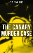 Cover-Bild zum Titel 'The Canary Murder Case' von 'S. S. Van Dine'