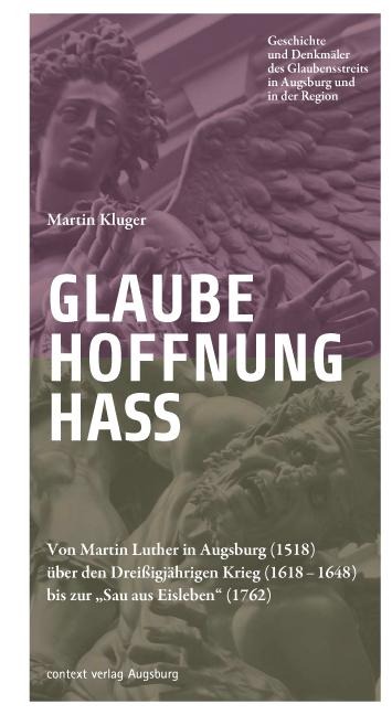Glaube. Hoffnung. Hass. - Martin Kluger