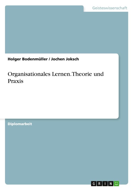 Organisationales Lernen. Theorie und Praxis - Holger Bodenmüller, Jochen Joksch