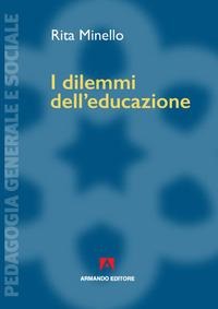 I dilemmi dell'educazione - Rita Minello