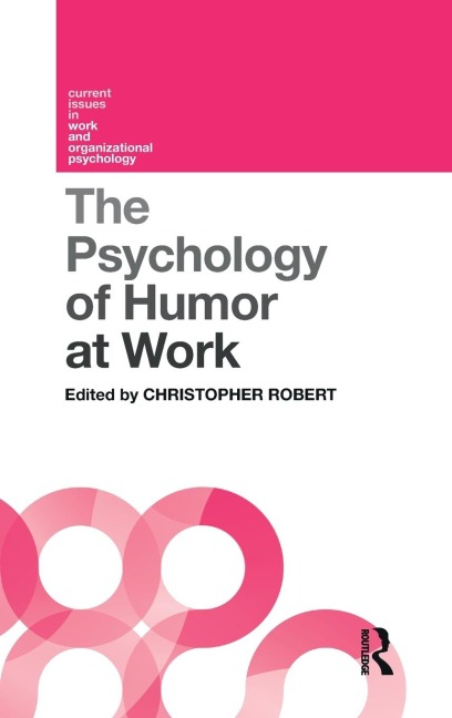 The Psychology of Humor at Work - 