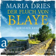 Cover-Bild zum Titel 'Der Fluch von Blaye - Bordeaux-Krimi' von 'Maria Dries'