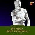 Cover-Bild zum Titel 'Die Kunst, Recht zu behalten' von 'Arthur Schopenhauer'