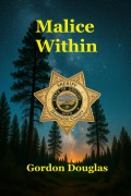 Cover-Bild zum Titel 'Malice Within' von 'Gordon Douglas'