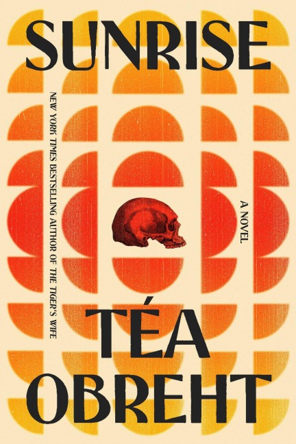 Sunrise - Téa Obreht