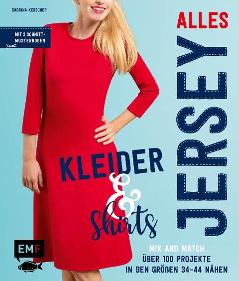 Alles Jersey - Kleider und Shirts - Mix and Match: Schnittteile kombinieren - Sabrina Kerscher