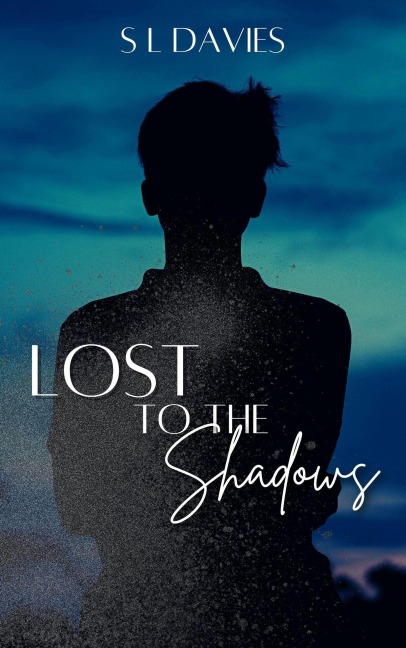 Lost to the Shadows - S L Davies