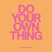 Cover-Bild zum Titel 'Do Your Own Thing' von 'Richard Phoenix'