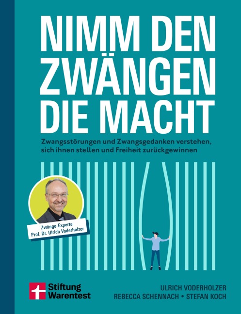 Nimm den Zwängen die Macht - Ulrich Voderholzer, Stefan Koch, Rebecca Schennach