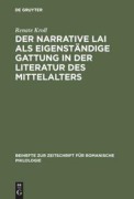 Cover-Bild zum Titel 'Der narrative Lai als eigenständige Gattung in der Literatur des Mittelalters' von 'Renate Kroll'
