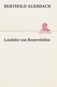 Landolin von Reutershöfen - Berthold Auerbach