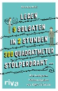 Cover-Bild zum Titel '"Legen 5 Soldaten in 2 Stunden 300 Quadratmeter Stolperdraht ..."' von 'Bernhard Neff'