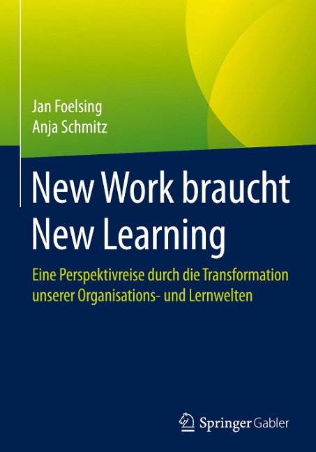 New Work braucht New Learning - Anja Schmitz, Jan Foelsing