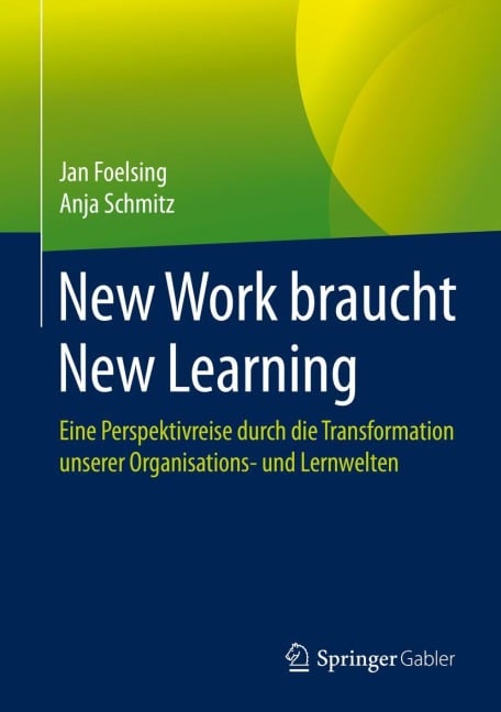 New Work braucht New Learning - Anja Schmitz, Jan Foelsing