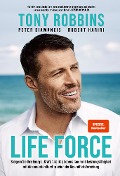 Life Force - Tony Robbins, Peter Diamandis, Robert Hariri