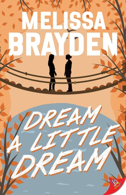 Dream a Little Dream - Melissa Brayden