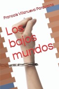 Cover-Bild zum Titel 'Los bajos mundos' von 'Francois Villanueva Paravicino'