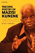 Cover-Bild zum Titel 'The Epic Poetry of Mazisi Kunene' von 'Dike Okoro'