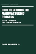 Cover-Bild zum Titel 'Understanding the Manufacturing Process' von 'Harrington'