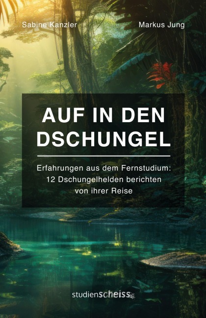 Auf in den Dschungel - Markus Jung, Sabine Kanzler