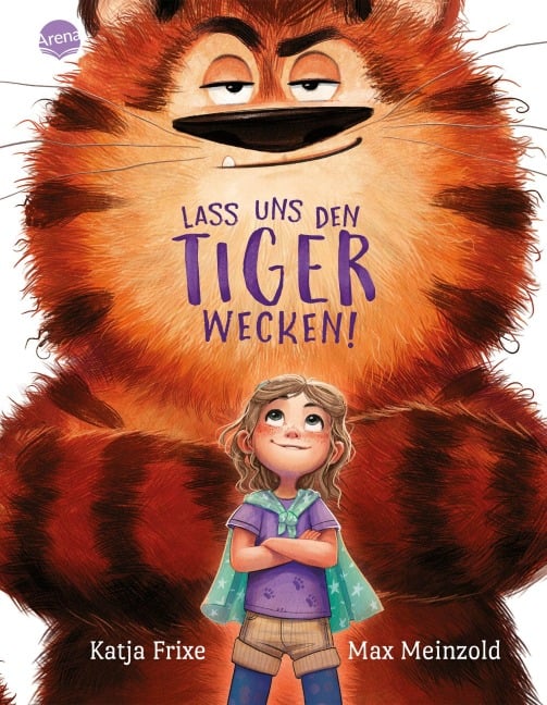 Lass uns den Tiger wecken! - Katja Frixe