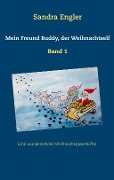 Cover-Bild zum Titel 'Mein Freund Buddy, der Weihnachtself' von 'Sandra Engler'