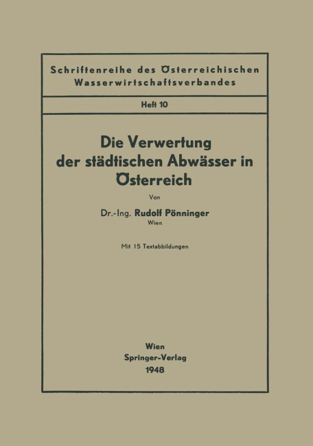 Die Verwertung der städtischen Abwässer in Österreich - Rudolf Pönninger
