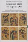 Cover-Bild zum Titel 'Léxico del naipe del siglo de oro : juegos, gariteros, gansos--' von 'María Inés Chamorro Fernández'